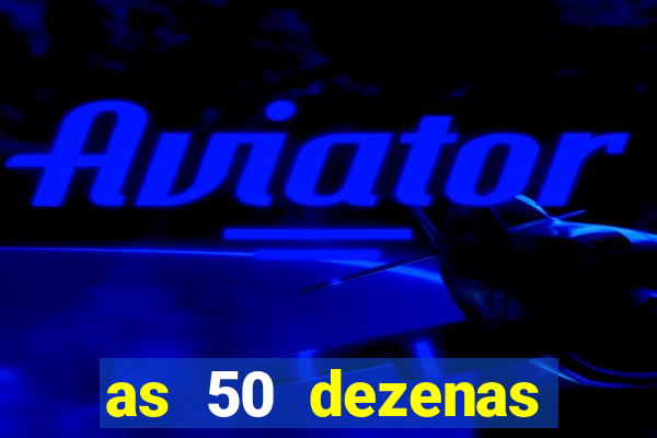 as 50 dezenas melhores de 20 pontos